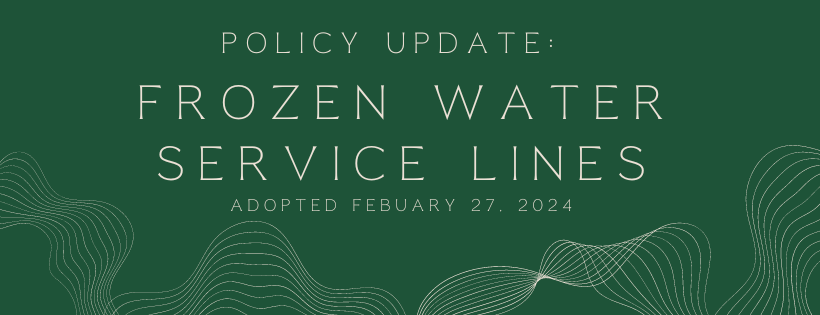 Policy Update: Frozen Water Service Lines